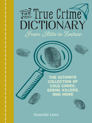 cover image of The True Crime Dictionary